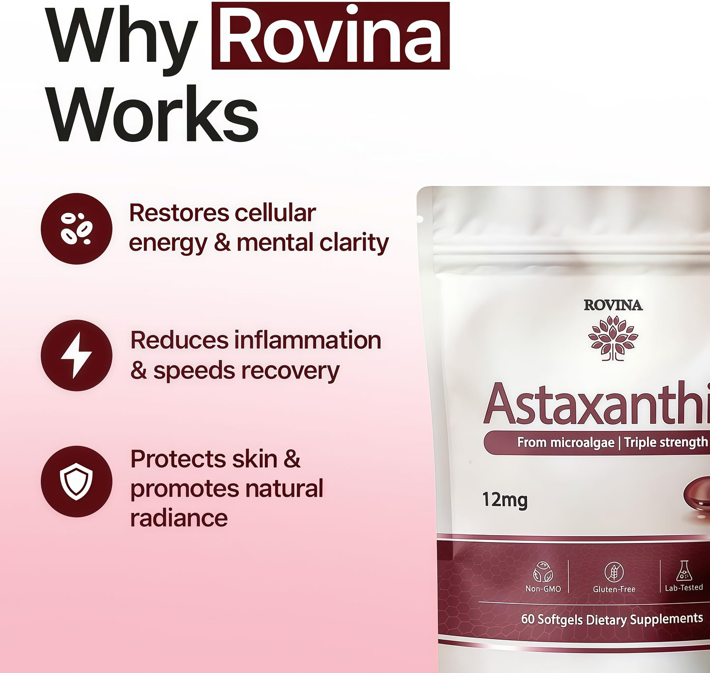 ROVINA Astaxanthin 12mg Softgels, Triple Strength Antioxidant Triple Strength Antioxidant from Microalgae; supports eye, skin, immune & joint health; Non-GMO, Gluten Free, 60 ct